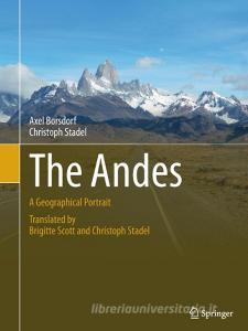 The Andes di Axel Borsdorf, Christoph Stadel edito da Springer International Publishing