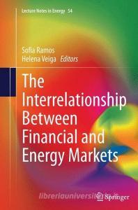 The Interrelationship Between Financial and Energy Markets edito da Springer Berlin Heidelberg
