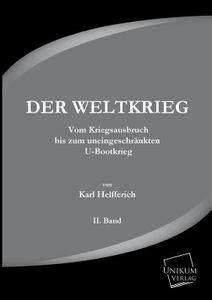 Der Weltkrieg di Karl Helfferich edito da UNIKUM
