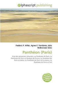 Pantheon (paris) di #Miller,  Frederic P. Vandome,  Agnes F. Mcbrewster,  John edito da Vdm Publishing House