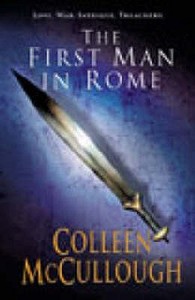 First Man In Rome di Colleen McCullough edito da Cornerstone