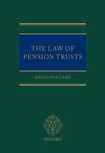 The Law of Pension Trusts di David Pollard edito da OUP Oxford