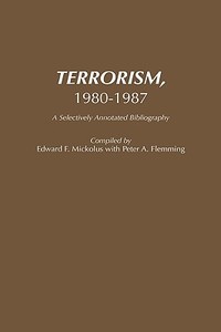 Terrorism, 1980-1987 di Peter Fleming edito da Greenwood Press