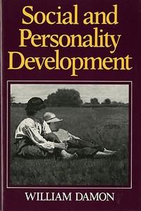 Social and Personality Development: Infancy Through Adolescence di William Damon edito da W W NORTON & CO