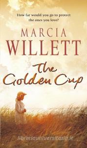 The Golden Cup di Marcia Willett edito da Transworld Publishers Ltd