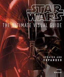 Star Wars: The Ultimate Visual Guide: Updated and Expanded di Ryder Windham edito da DK Publishing (Dorling Kindersley)