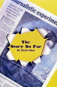 The Story So Far di David Allen edito da Writers Ink Press