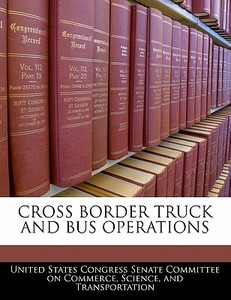 Cross Border Truck And Bus Operations edito da Bibliogov
