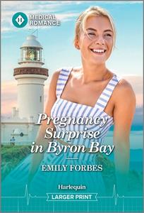 Pregnancy Surprise in Byron Bay di Emily Forbes edito da HARLEQUIN SALES CORP
