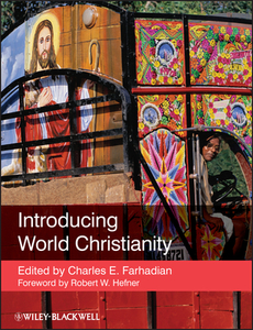 Introducing World Christianity di Charles E. Farhadian edito da Wiley-Blackwell
