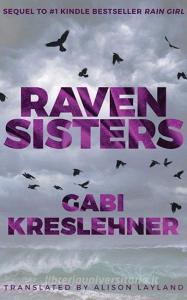 Raven Sisters di Gabi Kreslehner edito da Brilliance Audio