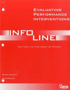 Evaluating Performance Interventions: Performance di Susan Russell edito da ASTD