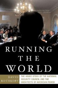 Running The World di David J. Rothkopf edito da The Perseus Books Group
