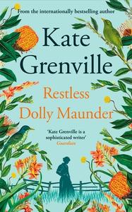 Restless Dolly Maunder di Kate Grenville edito da Canongate Books