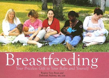 Breastfeeding - 9th Grade Version di Regina Sara (Regina Sara Ryan) Ryan, Deborah Auletta edito da Hohm Press,U.S.