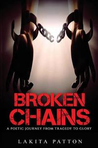Broken Chains di Lakita Patton edito da PriorityONE Publications