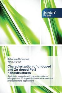 Characterization of undoped and Zn doped Pbi2 nanostructures di Safaa Idan Mohammed, Yarub Al-Douri edito da SPS