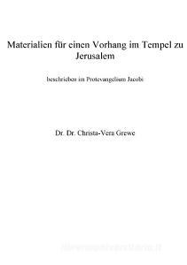 Materialien für einen Vorhang im Tempel zu Jerusalem di Christa-Vera Grewe edito da Books on Demand