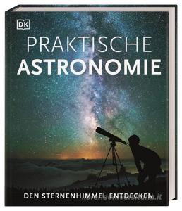 Praktische Astronomie. Den Sternenhimmel entdecken di Anton Vamplew, Will Gater edito da Dorling Kindersley Verlag