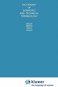 Dictionary of Scientific and Technical Terminology di A. S. Markov, V. A. Romanov, V. I. Rydnik, E. G. Rys, V. M. Borsch, S. N. Korchemkin, N. S. Skorokhod, Yu. V. Fedirko, S edito da Springer Netherlands