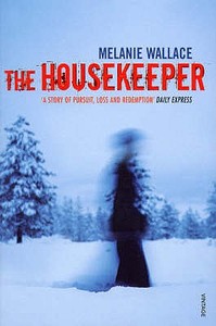 The Housekeeper di Melanie Wallace edito da Vintage Publishing