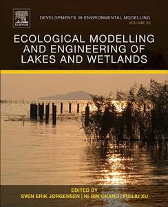 Ecological Modelling and Engineering of Lakes and Wetlands di SvenErik Jorgensen edito da ELSEVIER