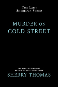 Murder on Cold Street di Sherry Thomas edito da BERKLEY BOOKS
