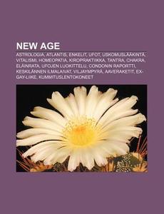 New Age: Astrologia, Atlantis, Enkelit, di L. Hde Wikipedia edito da Books LLC, Wiki Series