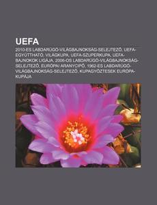 2010-es Labdarugo-vilagbajnoksag-selejtezo, Uefa-egyutthato, Vilagkupa, Uefa-szuperkupa, Uefa-bajnokok Ligaja di Forr?'s Wikipedia edito da General Books Llc