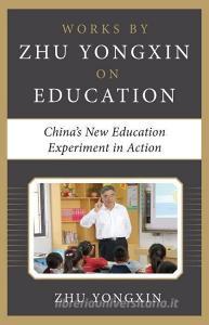China's New Education Experiment in Action di Zhu Yongxin edito da McGraw-Hill Education
