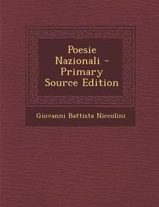 Poesie Nazionali di Giovanni Battista Niccolini edito da Nabu Press