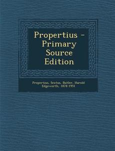 Propertius di Propertius Sextus edito da Nabu Press