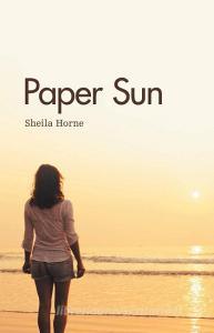 Paper Sun di Sheila Horne edito da FriesenPress