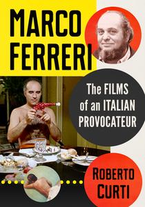 Marco Ferreri di Roberto Curti edito da McFarland and Company, Inc.