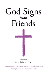 God Signs from Friends di Paula Marie Pettis edito da XULON PR