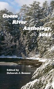 Goose River Anthology, 2022 edito da Goose River Press