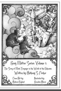 GREY MATTER SERIES VOLUME 1:: GREY MATTE di BRENDAN ALICEA edito da LIGHTNING SOURCE UK LTD