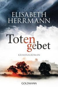 Totengebet di Elisabeth Herrmann edito da Goldmann TB