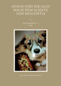 Athos und die Jagd nach dem Schatz von Moguntia di Beate Deister, Nikolaus Deister edito da Books on Demand