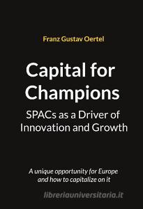 Capital for Champions di Franz Gustav Oertel edito da Books on Demand