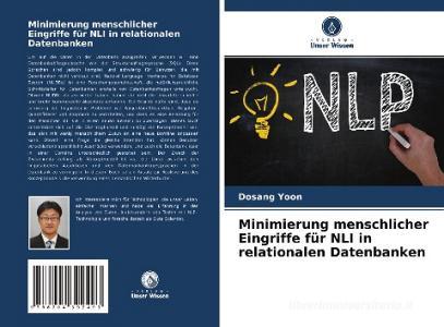Minimierung menschlicher Eingriffe für NLI in relationalen Datenbanken di Dosang Yoon edito da Verlag Unser Wissen