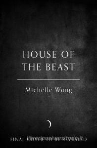 House Of The Beast di Michelle Wong edito da HarperCollins Publishers