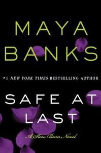 Safe at Last di Maya Banks edito da Harper Collins Publ. USA