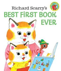 Richard Scarry's Best First Book Ever! di Richard Scarry edito da RANDOM HOUSE