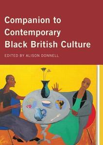 Companion to Contemporary Black British Culture edito da Taylor & Francis Ltd