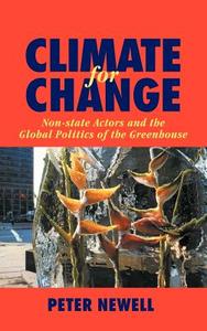 Climate for Change di Peter Newell edito da Cambridge University Press