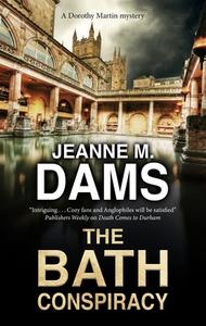 The Bath Conspiracy di Jeanne M. Dams edito da Severn House Publishers Ltd