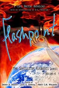 Flashpoint: The Speculative Elements di Julie a. Serroul, Larry a. Gibbons, Donald Tyson edito da Third Person Press