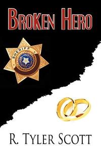 Broken Hero di R Tyler Scott edito da America Star Books