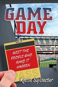 Game Day: Meet the People Who Make It Happen di Kevin Sylvester edito da ANNICK PR
